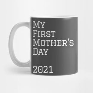 My first mothers day 2021 Mug